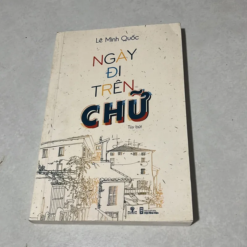 Ngày đi trên chữ - Lê Minh Quốc 567833