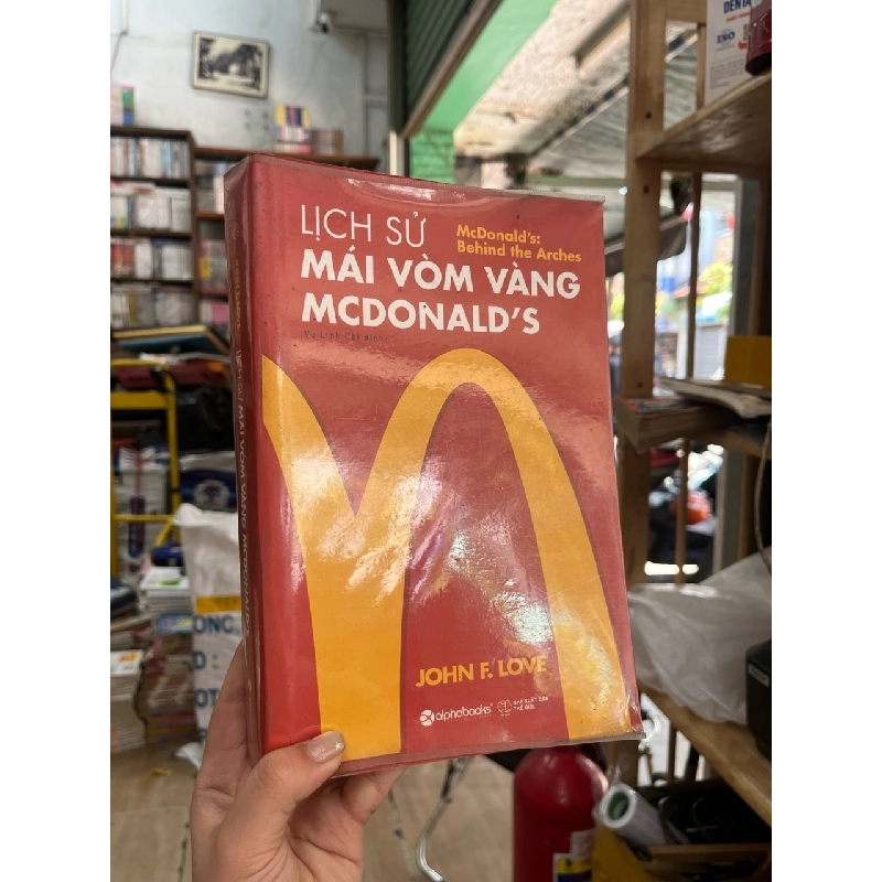 LỊCH SỬ MÁI VÒM VÀNG MCDONALD'S - JOHN F.LOVE 302543