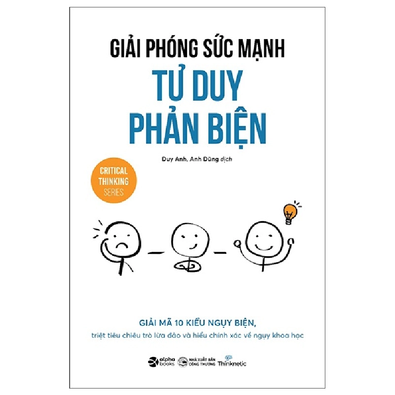 Giải Phóng Sức Mạnh Tư Duy Phản Biện - Nhóm tác giả Thinknetic 294167