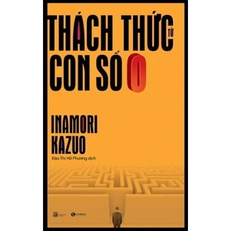 Thách Thức Từ Con Số 0 (2017) - Inamori Kazuo 741030