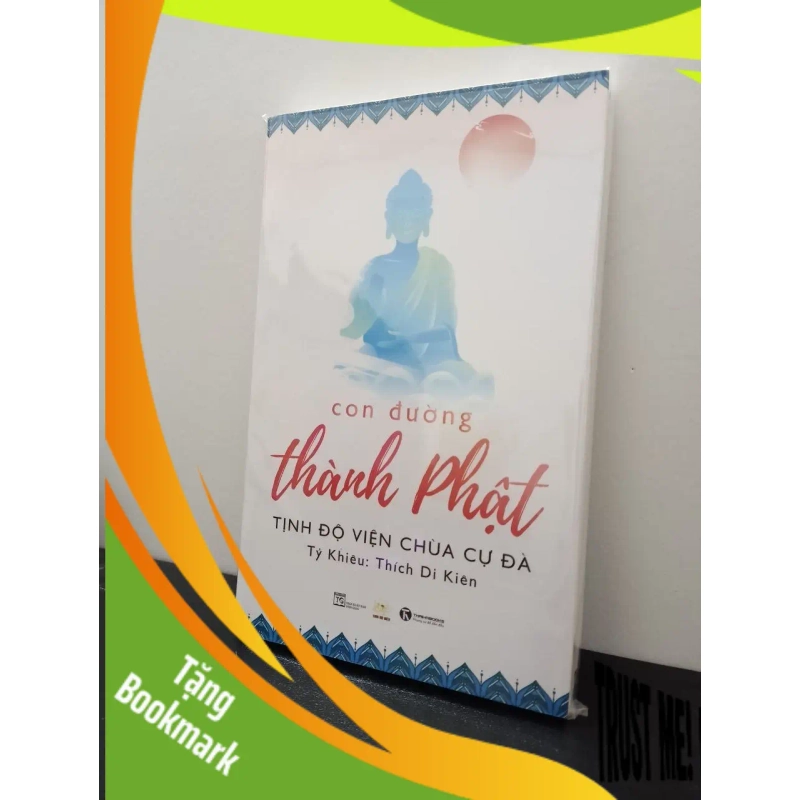 (TẶNG BOOKMARK) Con đường thành Phật - Tỷ Khiêu Thích Di Kiên New 100% RBK.ASB2003 941921