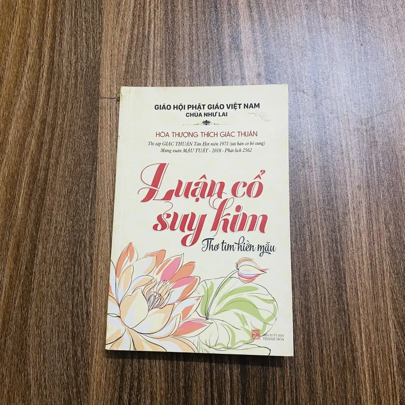 LUẬN CỔ SUY KIM - Hoà Thượng Thích Giác Thuận- thơ tìm hiền ngẫu #TAKE 382759