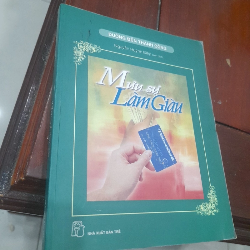 MƯU SỰ LÀM GIÀU (biên dịch từ nguyên bản tiếng Anh của Richard Carlson) 505557
