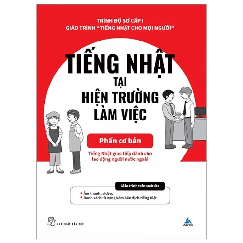 Tiếng Nhật Tại Hiện Trường Làm Việc - Phần Cơ Bản - AOTS 187011