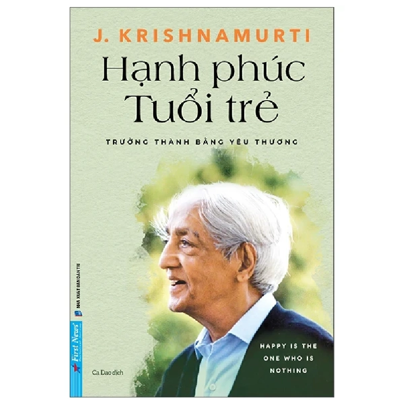 Hạnh Phúc Tuổi Trẻ - Trưởng Thành Bằng Yêu Thương - J. Krishnamurti 445513