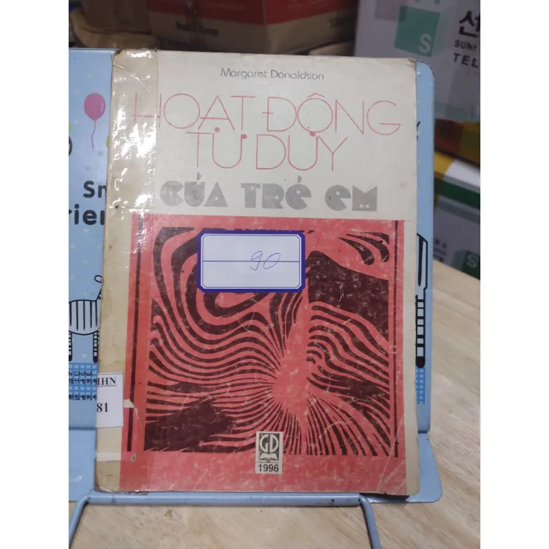 Sách: Hoạt động tư duy của trẻ em - TG: Margaret Donaldson (A2) 934744