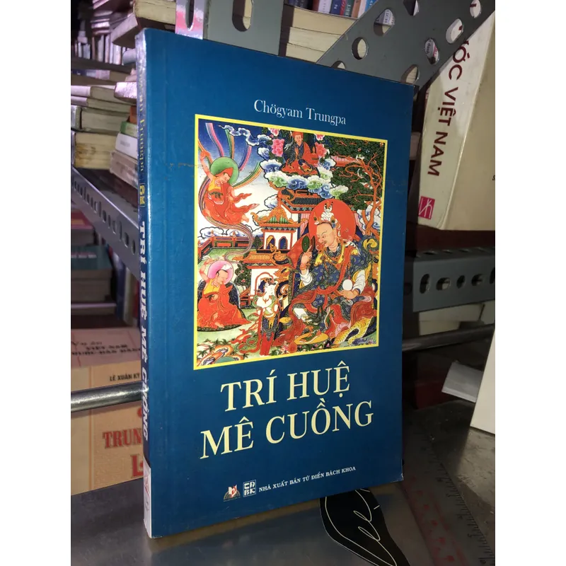 Trí huệ mê cuồng  714027