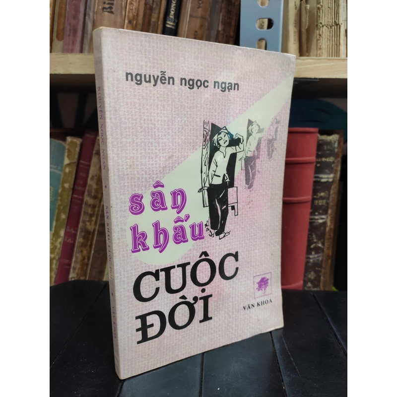 Sân khấu cuộc đời - Nguyễn Ngọc Ngạn 298856