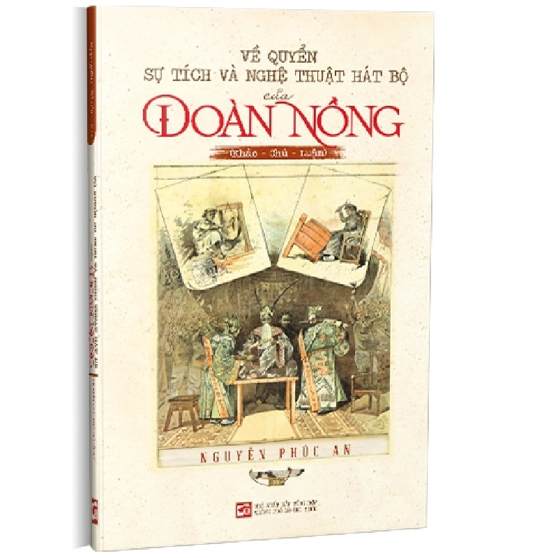 Về quyển sự tích và nghệ thuật hát bộ của Đoàn Nồng mới 100% Nguyễn Phúc An 2023 HCM.PO 178438