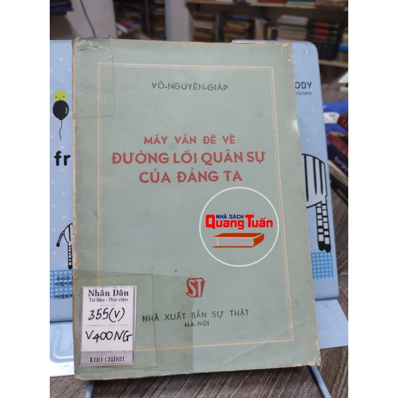 Sách: Mấy vấn đề về đường lối quân sự của Đảng ta (A3) Tác giả: Võ Nguyên Giáp 681290