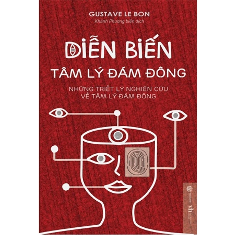 Diễn Biến Tâm Lý Đám Đông - Gustave Le Bon 541326