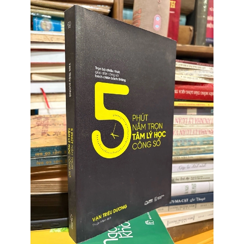 5 phút nắm trọn tâm lý học công sở - Vạn Triệu Dương 935082