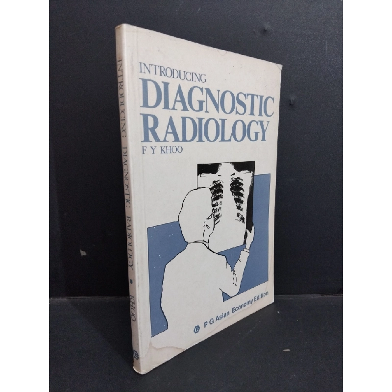 Introducing Diagnostic Radiology mới 90% bẩn nhẹ, có vệt nước HCM1712 F Y Khoo NGOẠI VĂN 355159