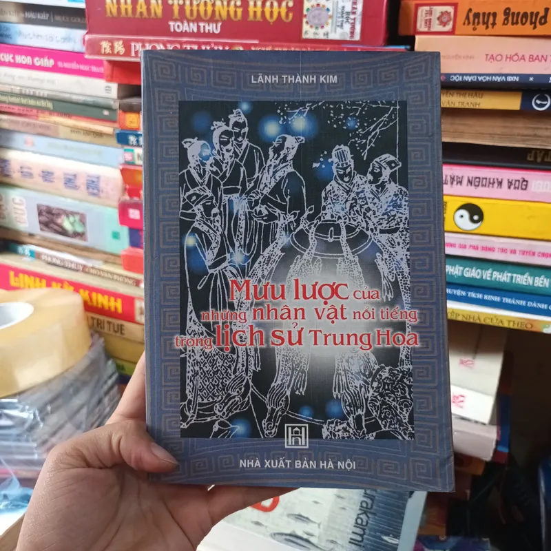 Mưu Lược Của Những Nhân Vật Nổi Tiếng Trong Lịch Sử Trung Hoa - Lãnh Thành Kim 740538