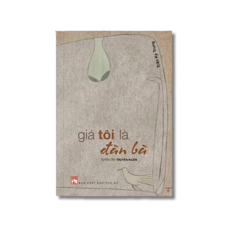 Giá tôi là đàn bà - Trần kỳ Trung 721335