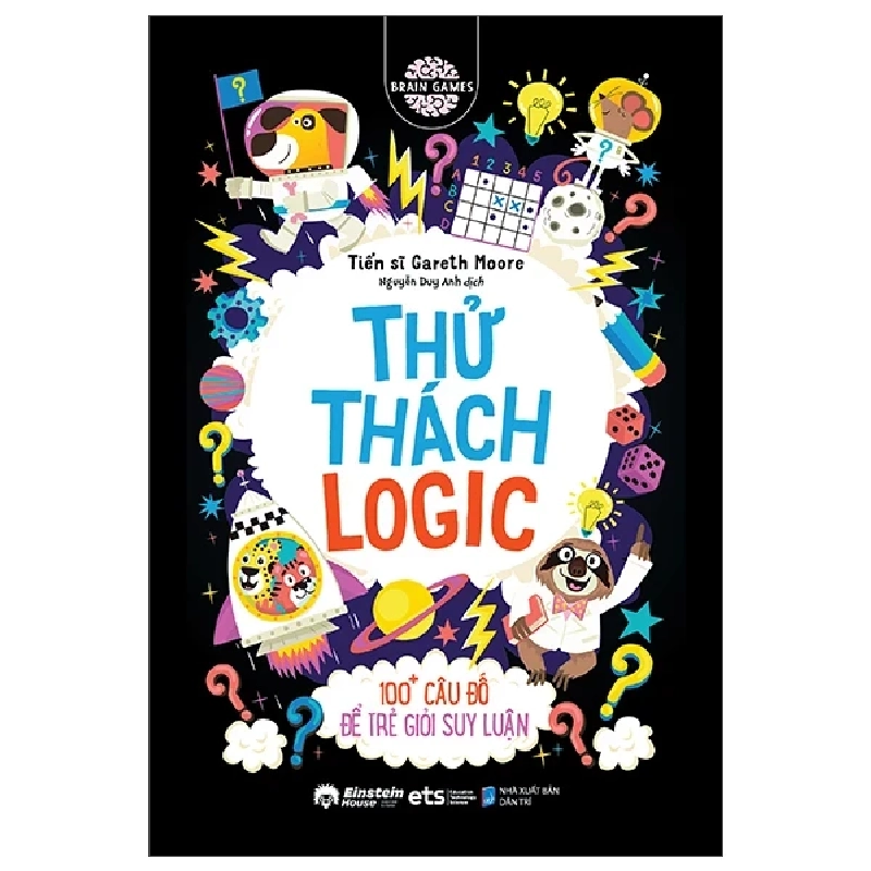 Brain Games - Thử Thách Logic - 100+ Để Trẻ Giỏi Suy Luận - TS Gareth Moore 452964