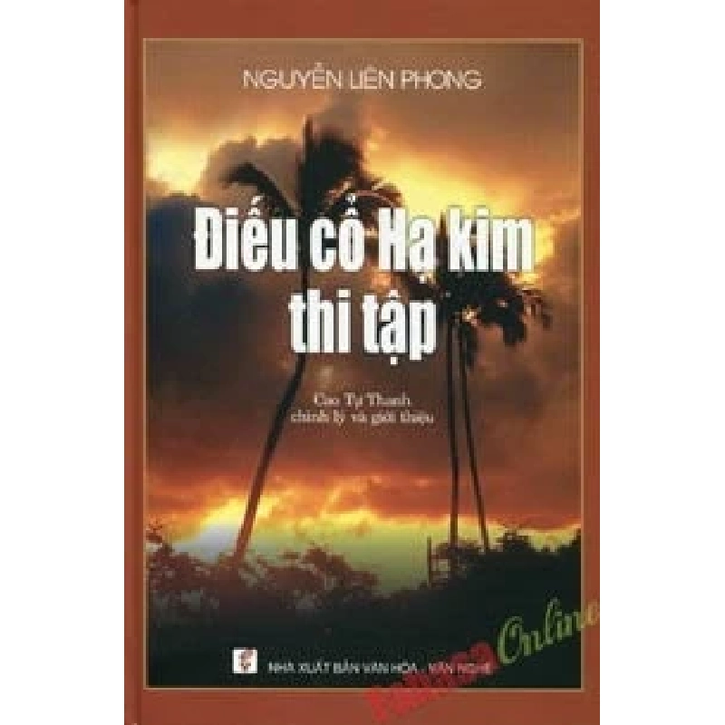 Điếu cổ Hạ kim thi tập - Nguyễn Liên Phong (Cao Tự Thanh chỉnh lý và giới thiệu) 500531
