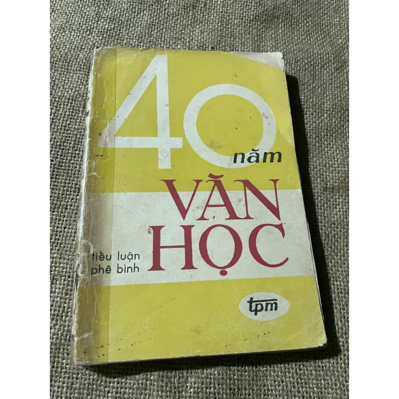 40 NĂM VĂN HỌC -BÌNH LUẬN PHÊ BÌNH 573683