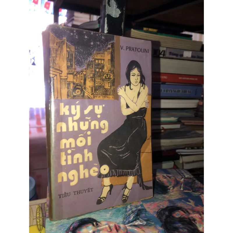 Ký sự những mối tình nghèo - V. Pratolini 973141