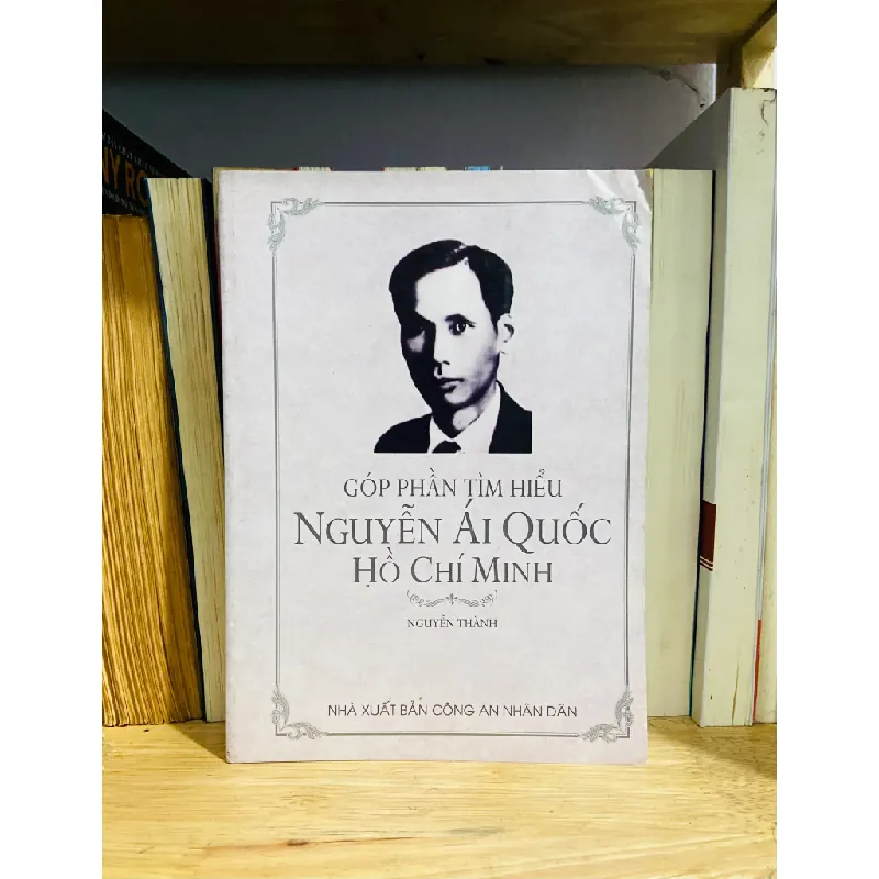 Góp phần tìm hiểu Nguyễn Ái Quốc Hồ Chí Minh - Nguyễn Thành 556922