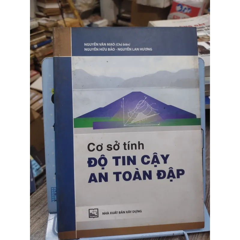 Sách: Cơ sở tính độ tin cậy an toàn đập - TG: Nguyễn Văn Mạo (KT) 738578