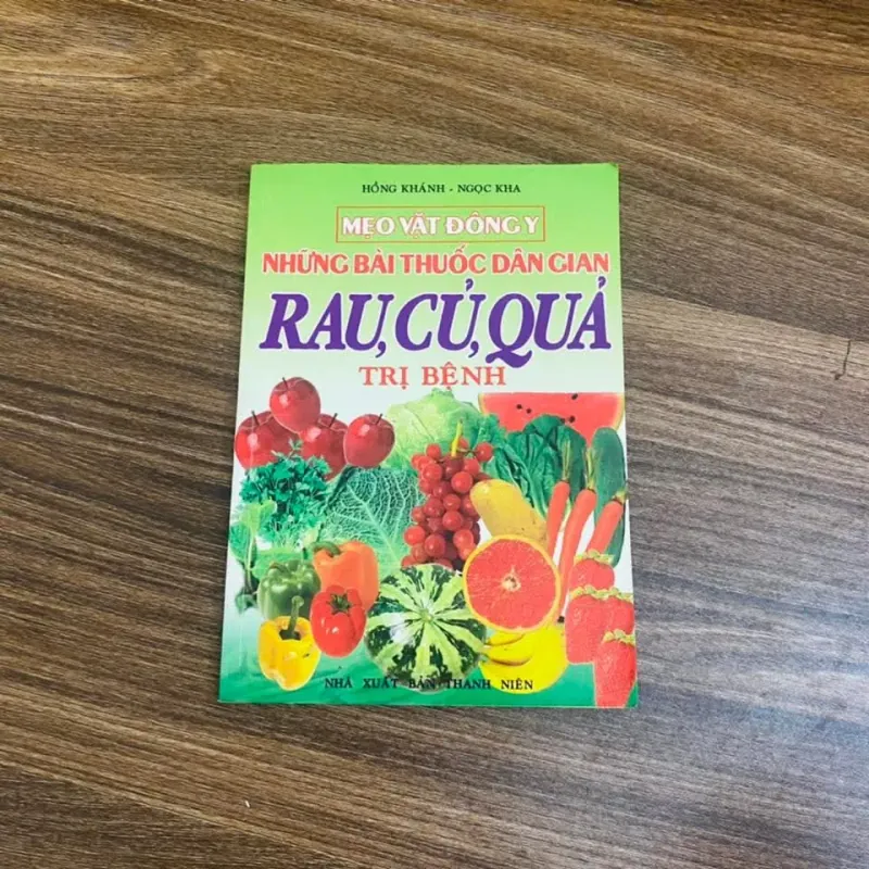 Mẹo vặt Đông Y -  Những bài thuốc dân gian Rau, Củ, Quả trị bệnh - Hồng Khánh#HATRA 1031842