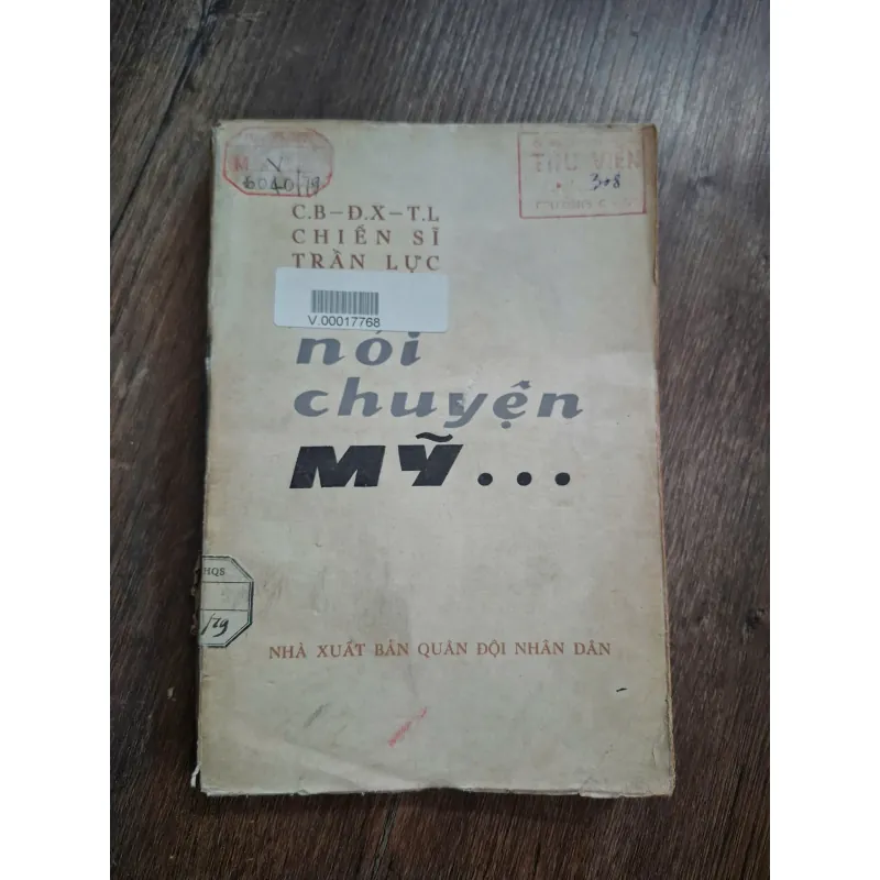 NÓI CHUYỆN MỸ... - C.B. - Đ.X. - T.L. / Chiến sĩ Trần Lực - Chính trị/Tuyên truyền 717200