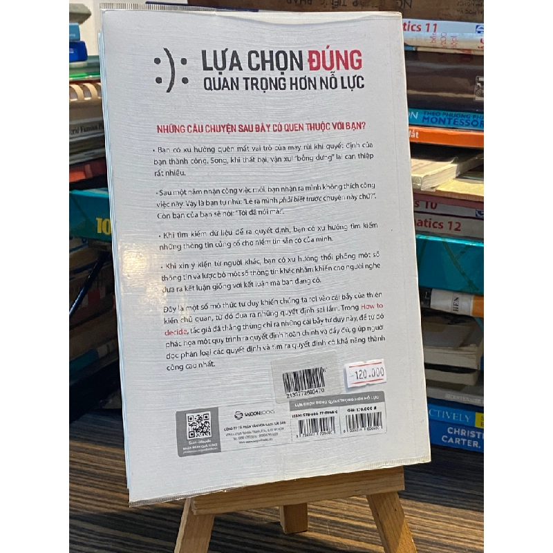 Lựa chọn đúng quan trọng hơn nỗ lực : 6 bước để ra quyết định hoàn hảo - Annie Duke 448913