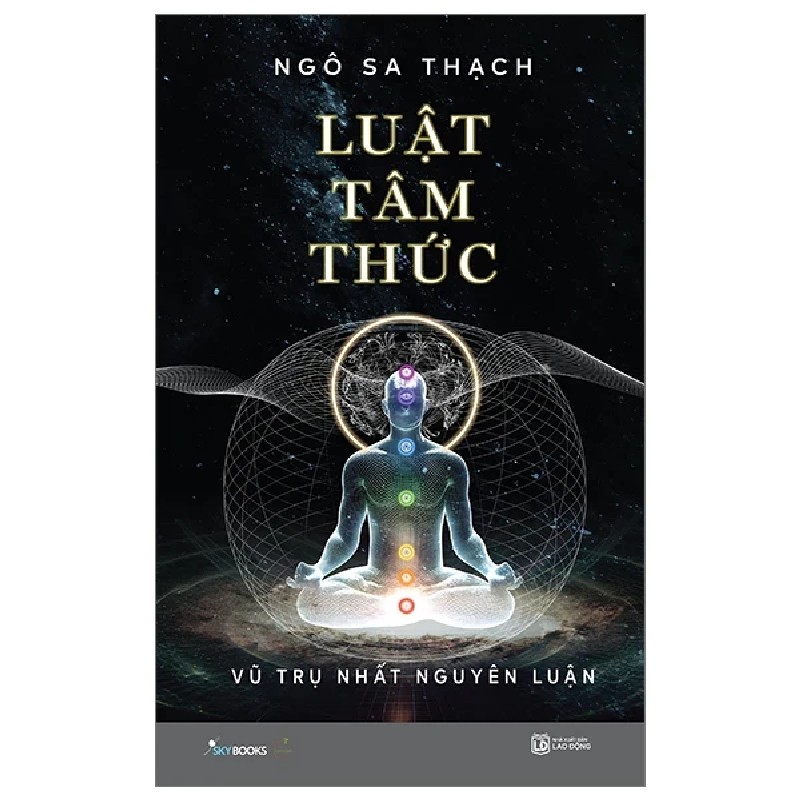 Luật Tâm Thức - Vũ Trụ Nhất Nguyên Luận - Ngô Sa Thạch 195316