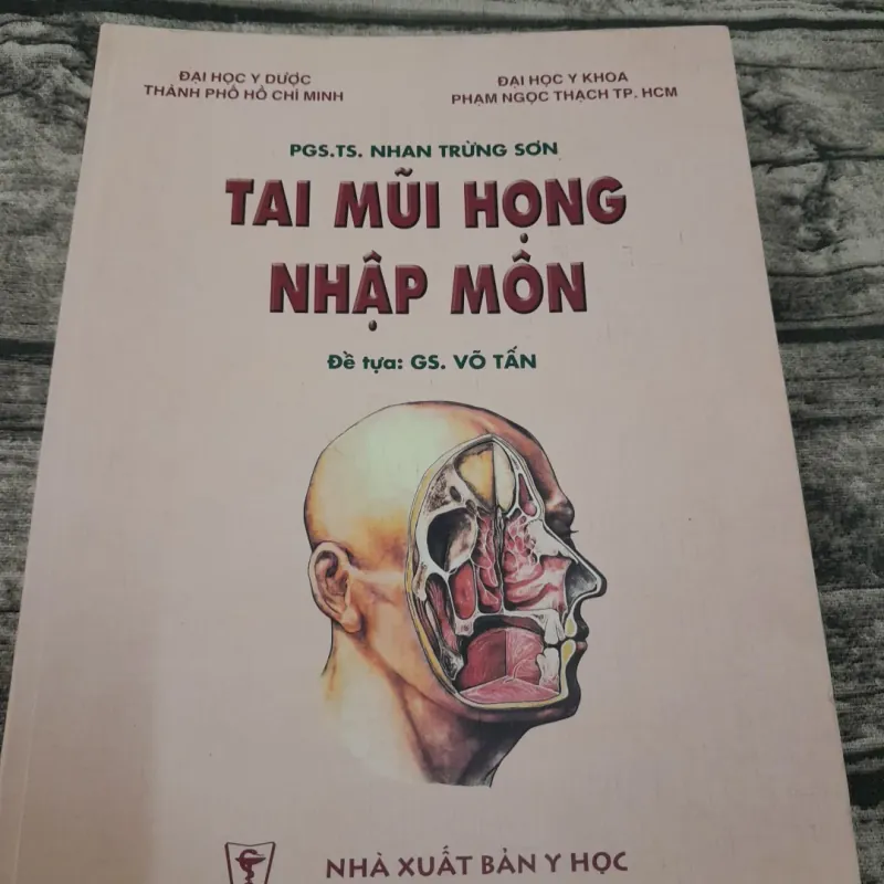 TAI MŨI HỌNG NHẬP MÔN- Phó GS Tiến sỹ NHAN TRỪNG SƠN. 788006