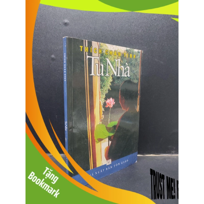 (TẶNG BOOKMARK) Tu nhà - Thích Chân Tính 2006 mới 70% ố vàng RBK0305 tôn giáo 955529