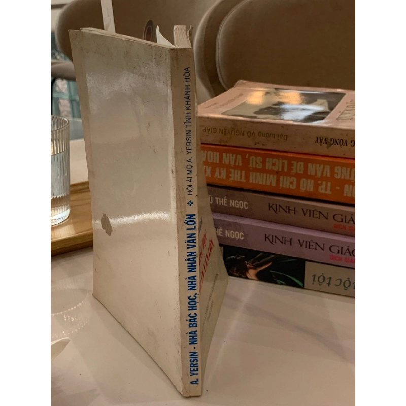 A.Yersin -Nhà bác học,nhà nhân văn lớn -Hội ái mộ A. Yersin Tỉnh Khánh Hoà 740421