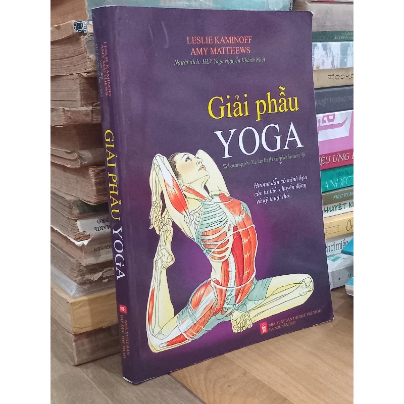 Giải Phẫu Yoga - Leslie Kaminoff, Amy Matthews (Nguyễn Khánh Nhất Dịch) 1067509