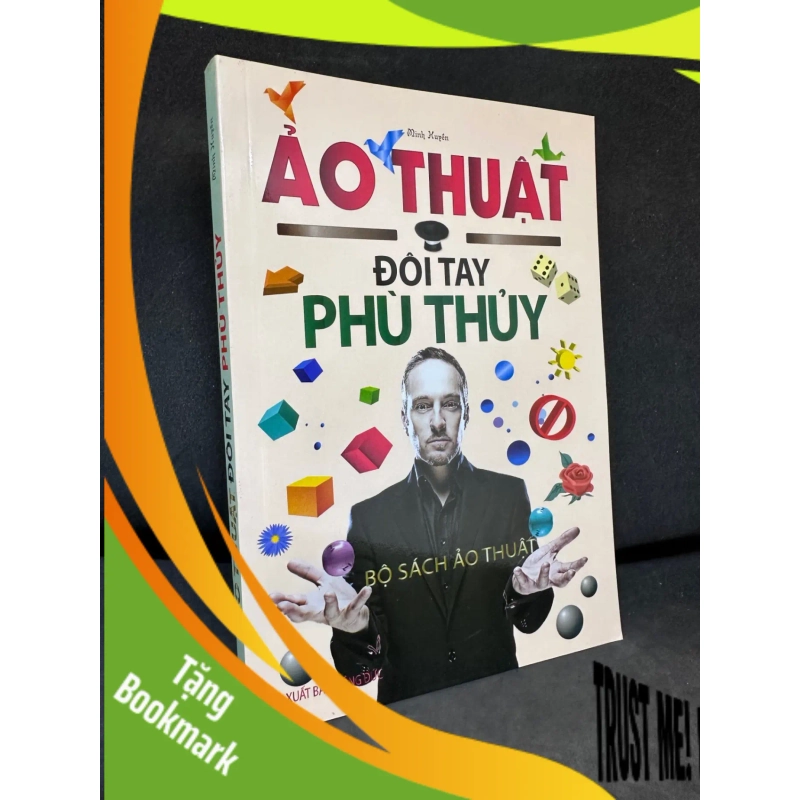 (TẶNG BOOKMARK) Ảo Thuật - Đôi Tay Phù Thủy, Minh Huyền, Mới 100%, 2013 RBK2802 938888
