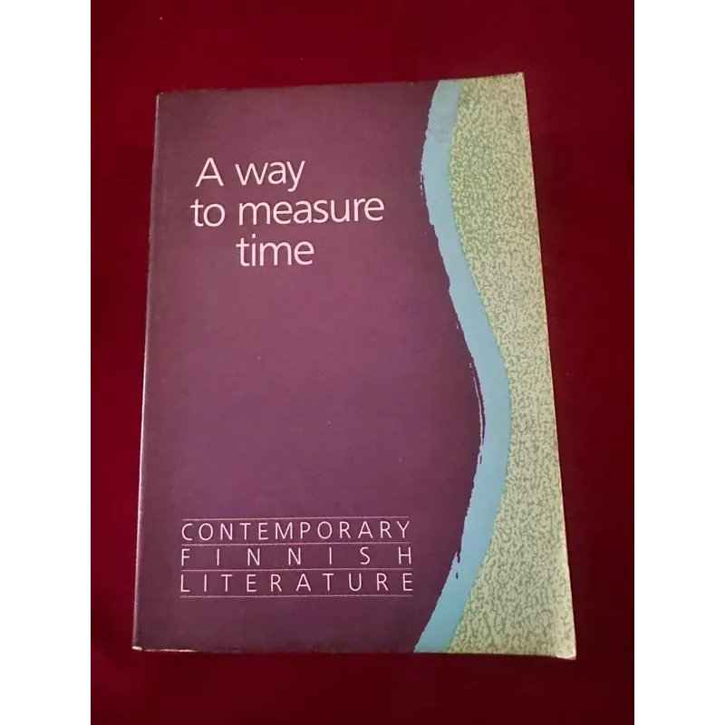 A Way to Measure Time: Contemporary Finnish Literature 713353