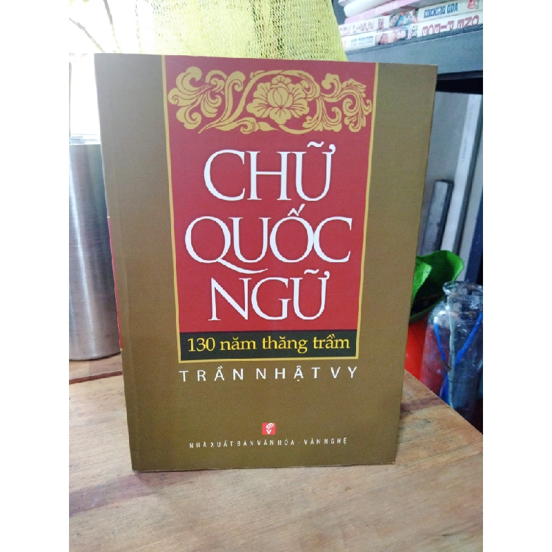 Chữ quốc ngữ 130 năm thăng trầm - Trần Nhật Vy 271284