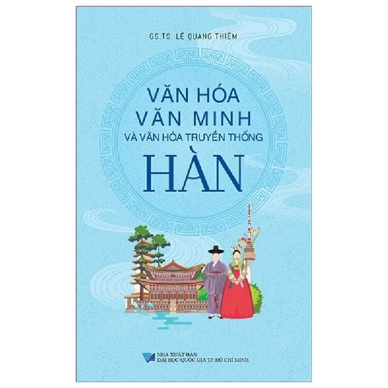 Văn Hóa Văn Minh Và Văn Hóa Truyền Thống Hàn - Lê Quang Thiêm 402062