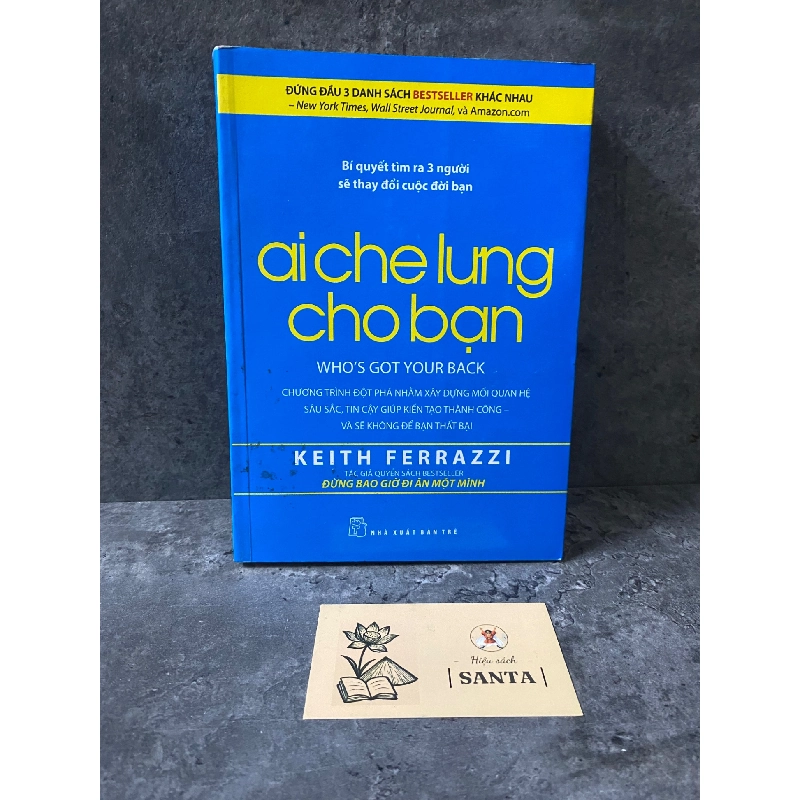 Ai che lưng cho bạn-Keitj Ferrazzi- sách mới 80% 788768