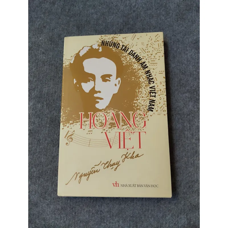 NHỮNG TÀI DANH ÂM NHẠC VIỆT NAM: HOÀNG VIỆT 720026