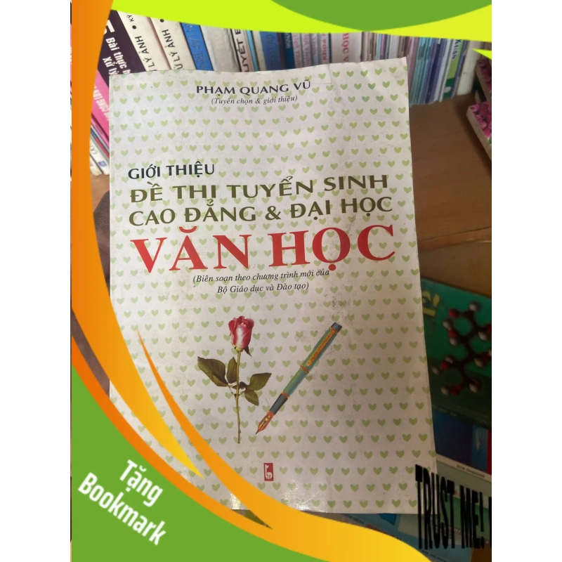 (TẶNG BOOKMARK) Giới Thiệu Đề Thi Tuyển Sinh Cao Đẳng & Đại Học Văn Học - Phạm Quang Vũ 2004 Tham khảo - luyện thi RBK-AK1T3 944402