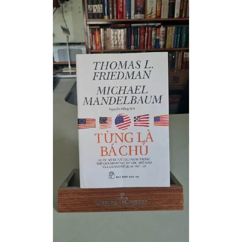 Từng là bá chủ mới 70% ố nhiều 2012 Thomas L.Friedman [2001] SÁCH DANH NHÂN STB397 457442