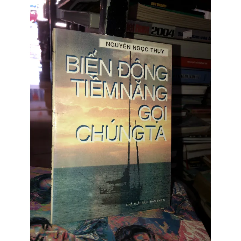 Biển Đông tiềm năng gọi chúng ta - Nguyễn Ngọc Thuỵ  992830