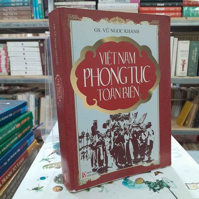 VIỆT NAM PHONG TỤC TOÀN BIÊN - VŨ NGỌC KHÁNH 712381