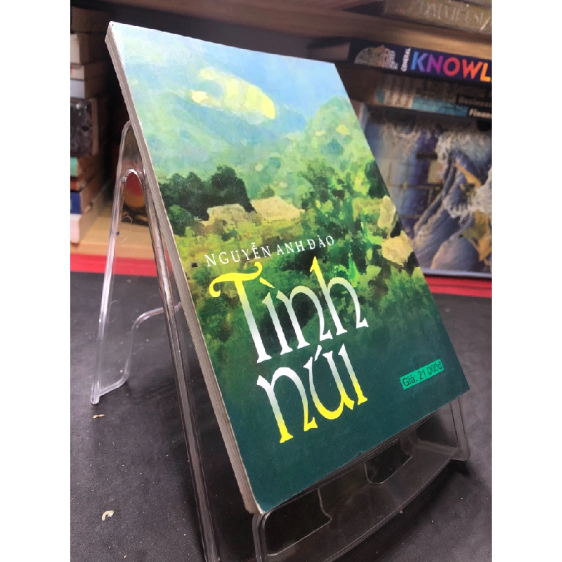 Tình núi 2006 mới 75% bẩn nhẹ Nguyễn Anh Đào HPB0906 SÁCH VĂN HỌC 161008