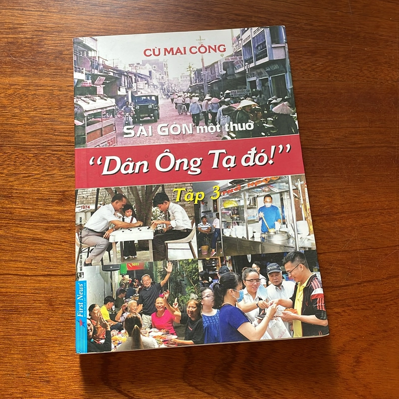 II Trọn Bộ 3 Cuốn: Sài Gòn Một Thuở “Dân Ông Tạ Đó!” - Cù Mai Công 499112