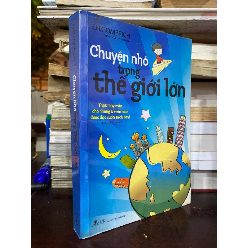 Chuyện Nhỏ Trong Thế Giới Lớn - E.H. Gombrich 127765
