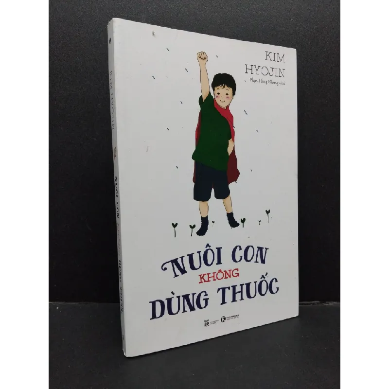 [Sách Cũ SCGR] Nuôi con không dùng thuốc mới 80% ố 2019 HCM1008 Kim Hyojin MẸ VÀ BÉ 678943