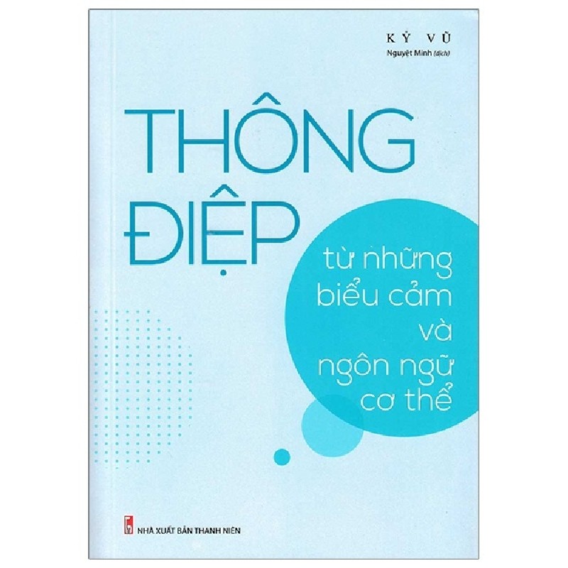 Thông Điệp Từ Những Biểu Cảm Ngôn Ngữ Cơ Thể - Kỷ Vũ 164976