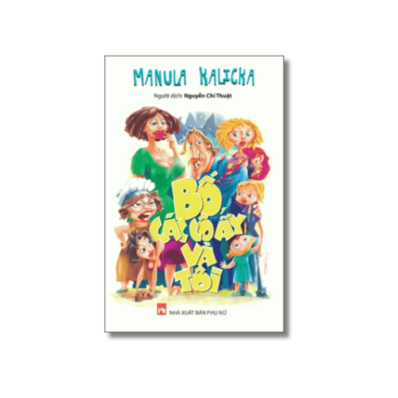 Bố các cô ấy và tôi - Manula Kalicka 722249