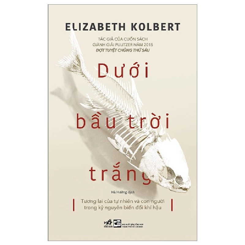 Dưới Bầu Trời Trắng - Tương Lai Của Tự Nhiên Và Con Người Trong Kỷ Nguyên Biến Đổi Khí Hậu - Elizabeth Kolbert ASB.PO Oreka-Blogmeo120125 374578